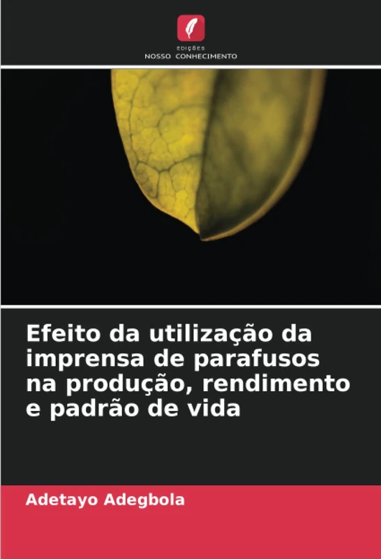 Efeito da utilização da imprensa de parafusos na produção, rendimento e padrão de vida