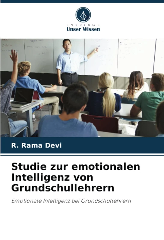 Studie zur emotionalen Intelligenz von Grundschullehrern: Emotionale Intelligenz bei Grundschullehrern
