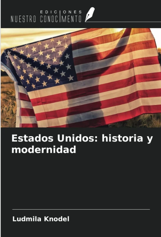 Estados Unidos: historia y modernidad