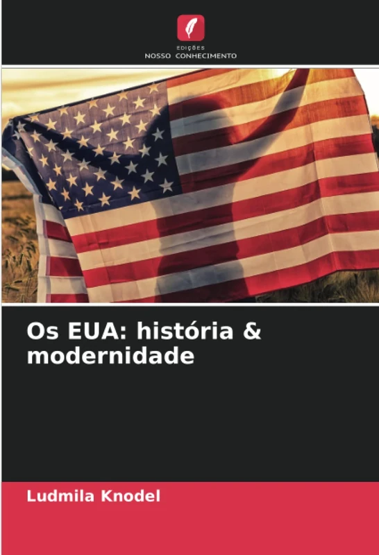 Os EUA: história & modernidade