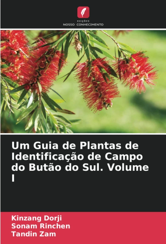 Um Guia de Plantas de Identificação de Campo do Butão do Sul. Volume I