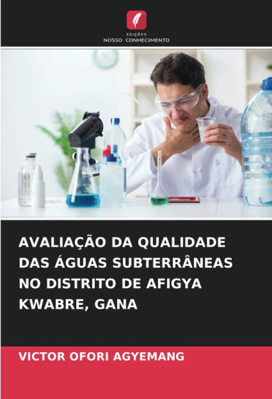 AVALIAÇÃO DA QUALIDADE DAS ÁGUAS SUBTERRÂNEAS NO DISTRITO DE AFIGYA KWABRE, GANA - Image 1