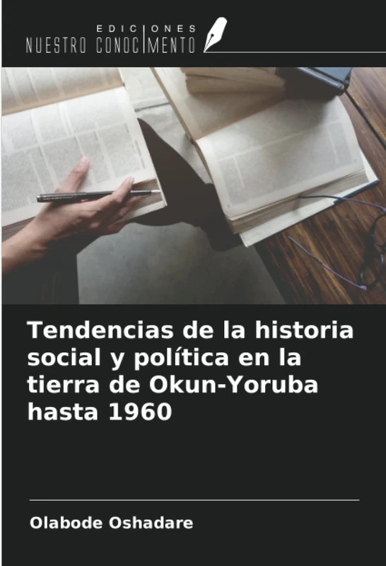 Tendencias de la historia social y política en la tierra de Okun-Yoruba hasta 1960
