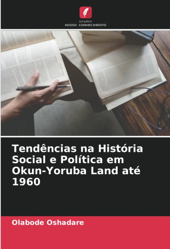 Tendências na História Social e Política em Okun-Yoruba Land até 1960