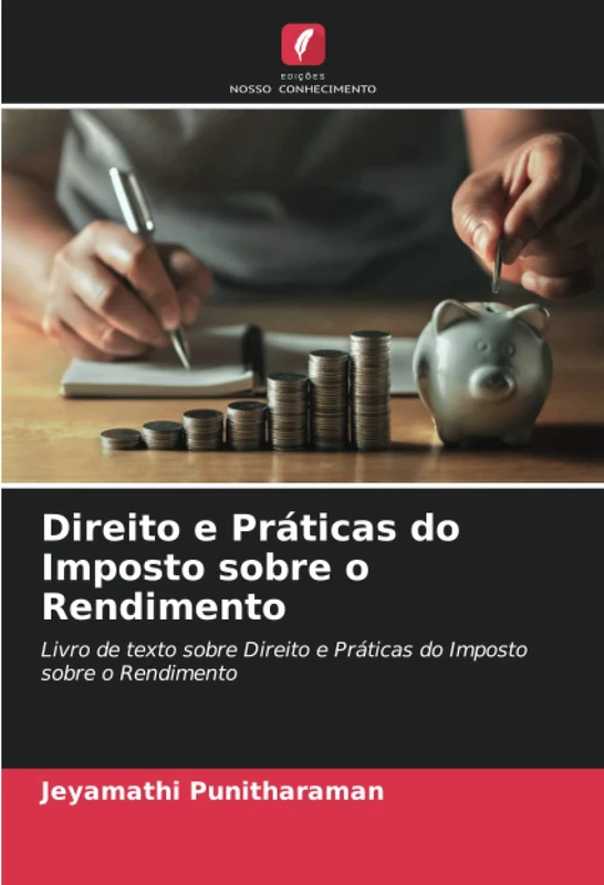 Direito e Práticas do Imposto sobre o Rendimento: Livro de texto sobre Direito e Práticas do Imposto sobre o Rendimento - Image 1