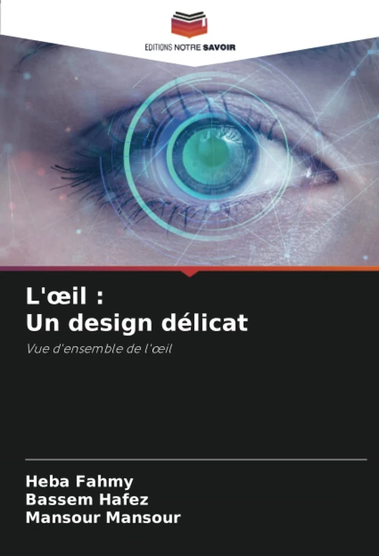 L'œil : Un design délicat: Vue d'ensemble de l'œil - Image 1