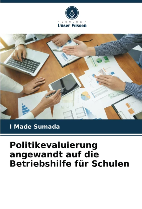 Politikevaluierung angewandt auf die Betriebshilfe für Schulen