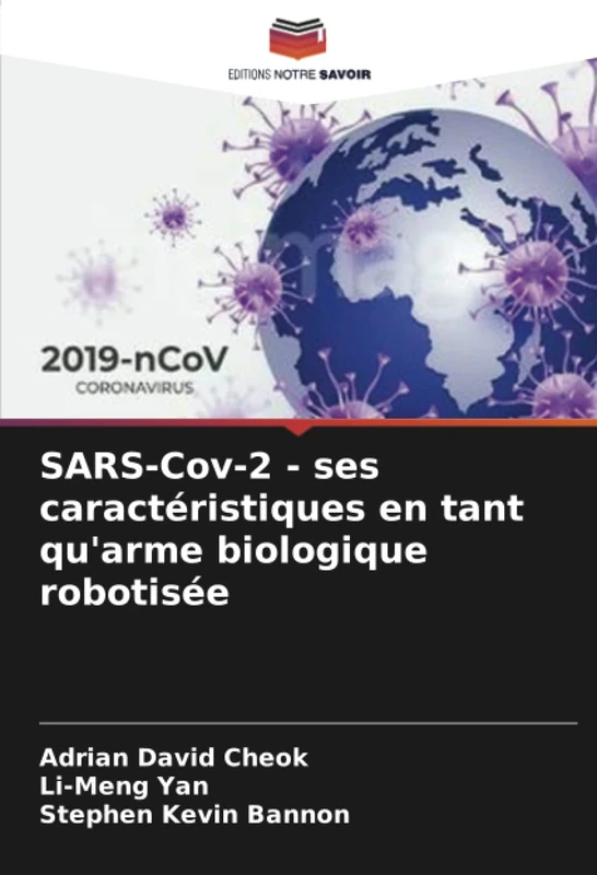 SARS-Cov-2 - ses caractéristiques en tant qu'arme biologique robotisée