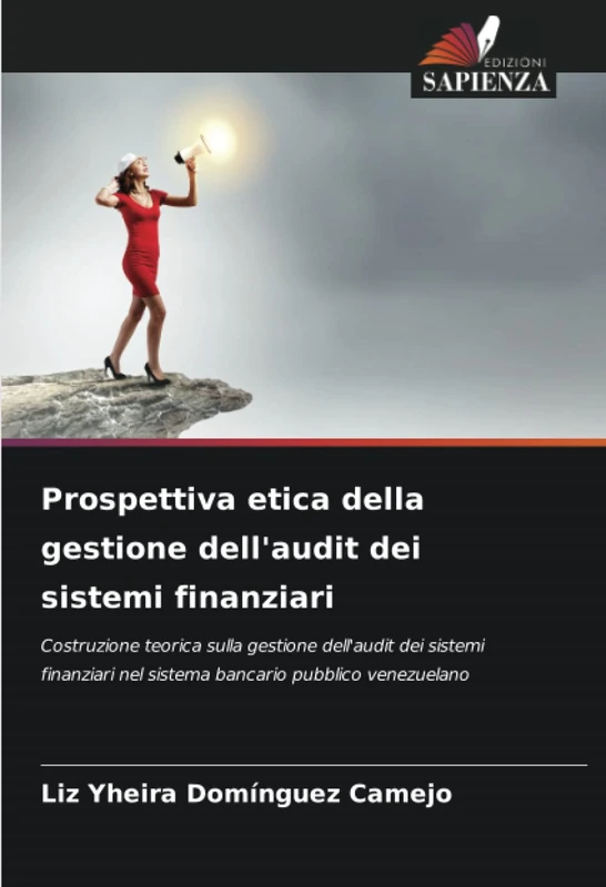 Prospettiva etica della gestione dell'audit dei sistemi finanziari: Costruzione teorica sulla gestione dell'audit dei sistemi finanziari nel sistema bancario pubblico venezuelano - Image 1
