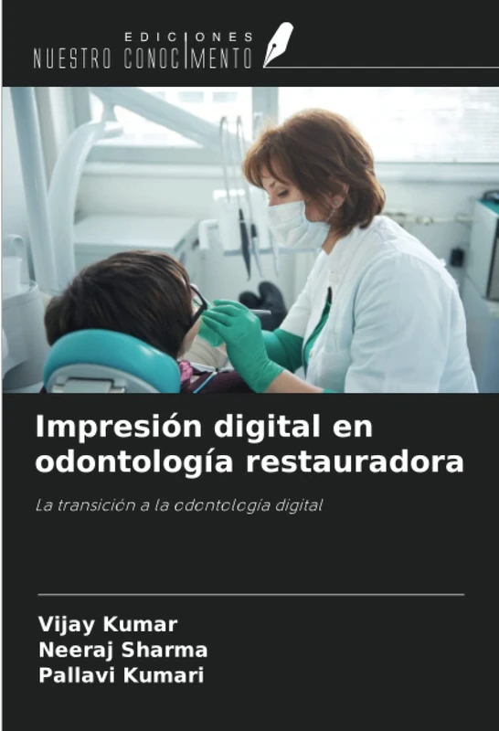 Impresión digital en odontología restauradora: La transición a la odontología digital