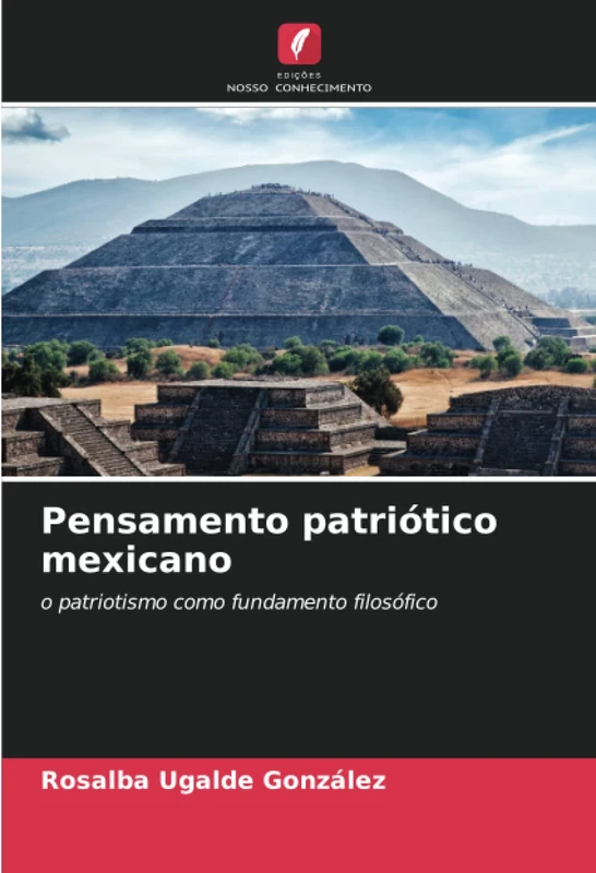 Pensamento patriótico mexicano: o patriotismo como fundamento filosófico