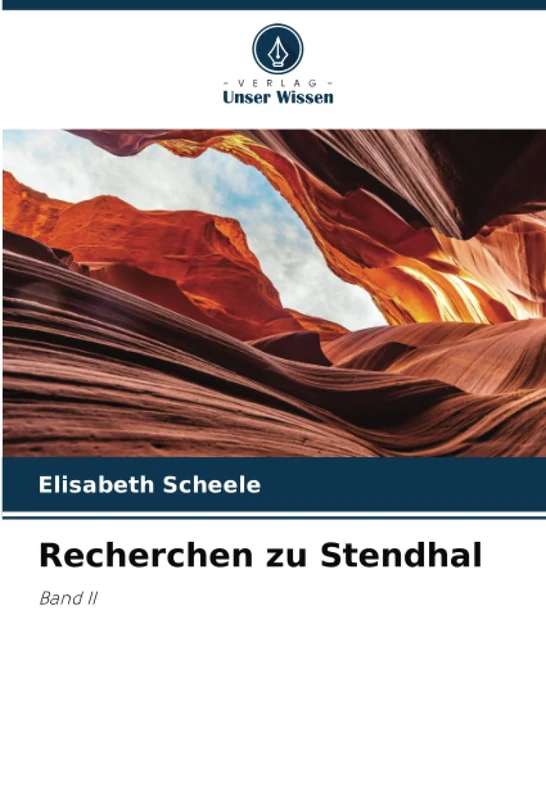 Recherchen zu Stendhal: Band II