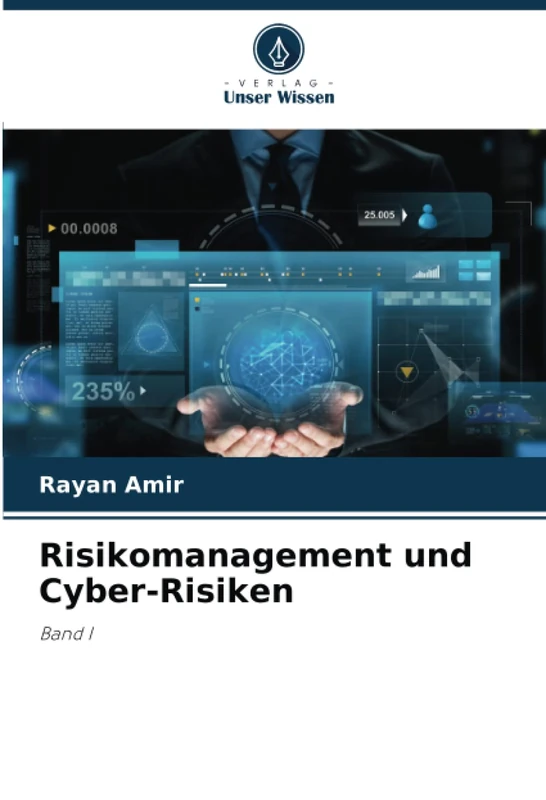 Risikomanagement und Cyber-Risiken: Band I