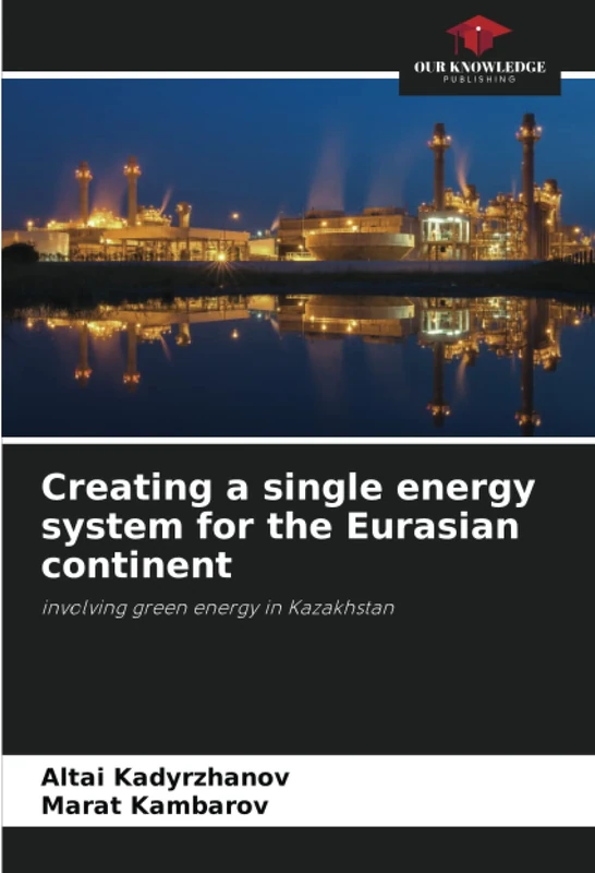 Creating a single energy system for the Eurasian continent: involving green energy in Kazakhstan