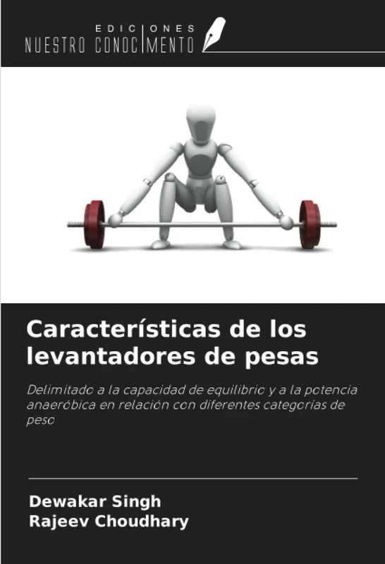 Características de los levantadores de pesas: Delimitado a la capacidad de equilibrio y a la potencia anaeróbica en relación con diferentes categorías de peso