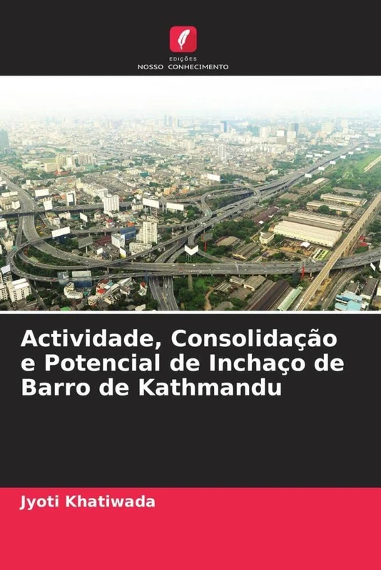 Actividade, Consolidação e Potencial de Inchaço de Barro de Kathmandu