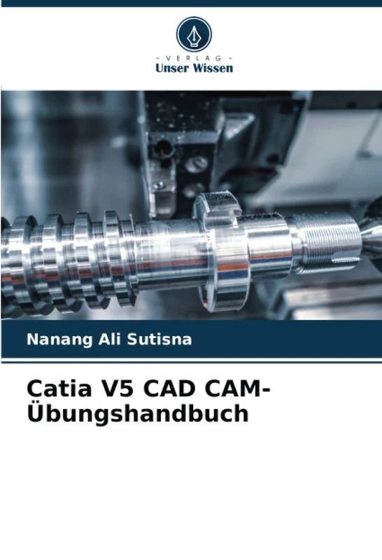 Catia V5 CAD CAM-Übungshandbuch - Image 1