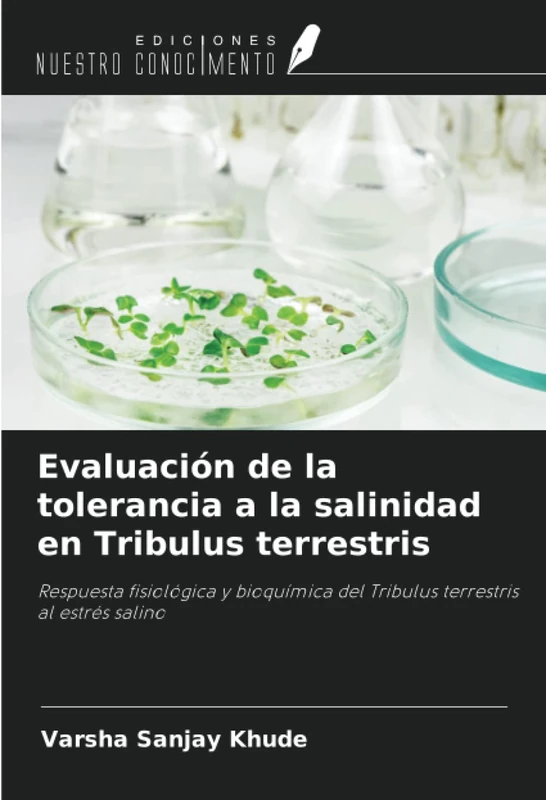 Evaluación de la tolerancia a la salinidad en Tribulus terrestris: Respuesta fisiológica y bioquímica del Tribulus terrestris al estrés salino