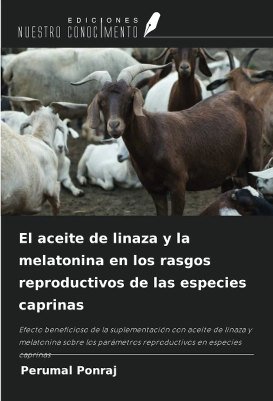 El aceite de linaza y la melatonina en los rasgos reproductivos de las especies caprinas