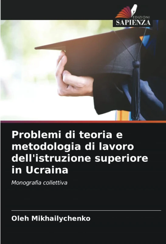 Problemi di teoria e metodologia di lavoro dell'istruzione superiore in Ucraina: Monografia collettiva