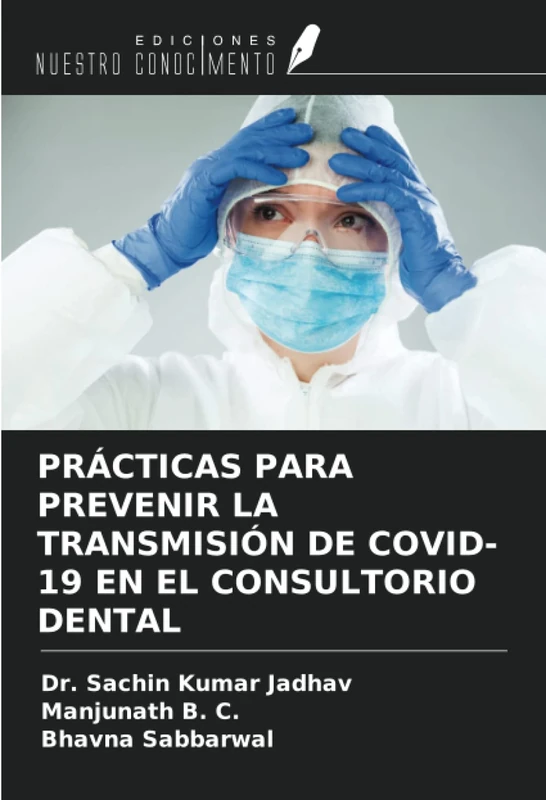PRÁCTICAS PARA PREVENIR LA TRANSMISIÓN DE COVID-19 EN EL CONSULTORIO DENTAL