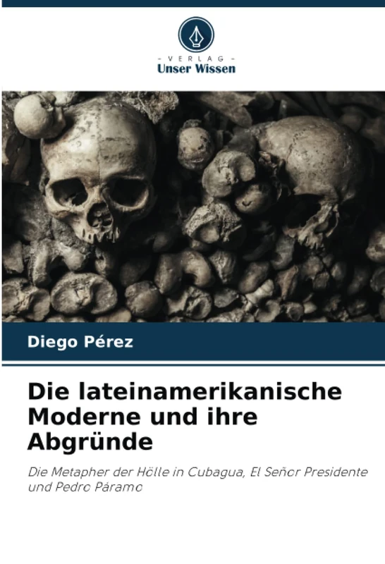 Die lateinamerikanische Moderne und ihre Abgründe: Die Metapher der Hölle in Cubagua, El Señor Presidente und Pedro Páramo - Image 1