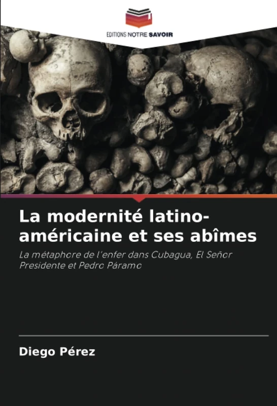 La modernité latino-américaine et ses abîmes: La métaphore de l'enfer dans Cubagua, El Señor Presidente et Pedro Páramo - Image 1