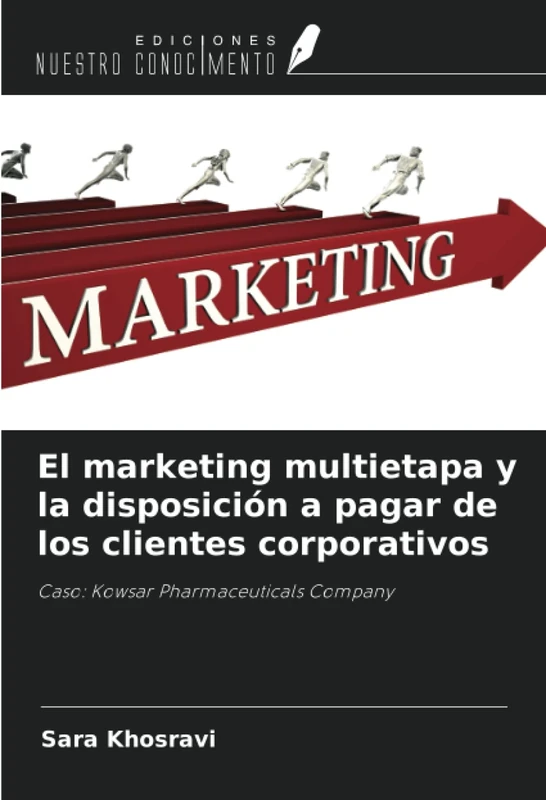 El marketing multietapa y la disposición a pagar de los clientes corporativos: Caso: Kowsar Pharmaceuticals Company - Image 1
