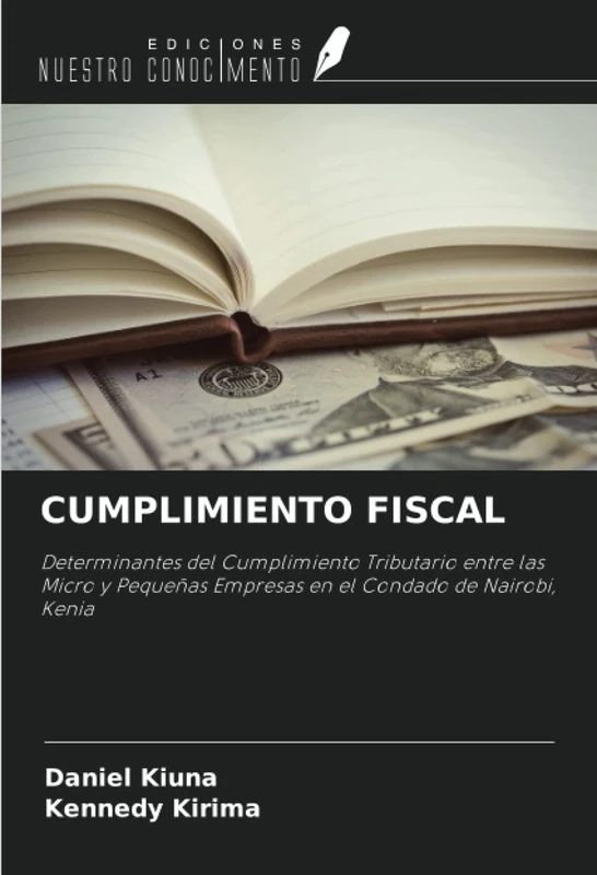 CUMPLIMIENTO FISCAL: Determinantes del Cumplimiento Tributario entre las Micro y Pequeñas Empresas en el Condado de Nairobi, Kenia - Image 1