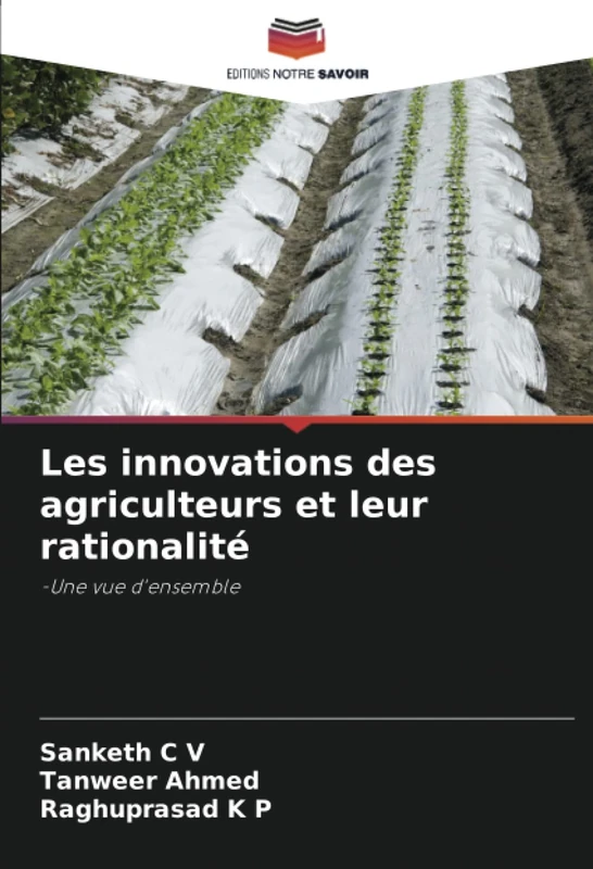 Les innovations des agriculteurs et leur rationalité: -Une vue d'ensemble