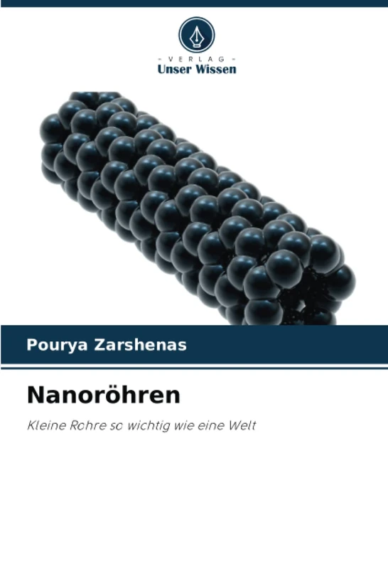 Nanoröhren: Kleine Rohre so wichtig wie eine Welt