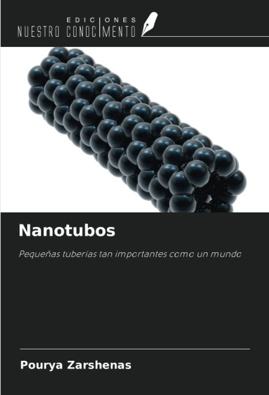 Nanotubos: Pequeñas tuberías tan importantes como un mundo