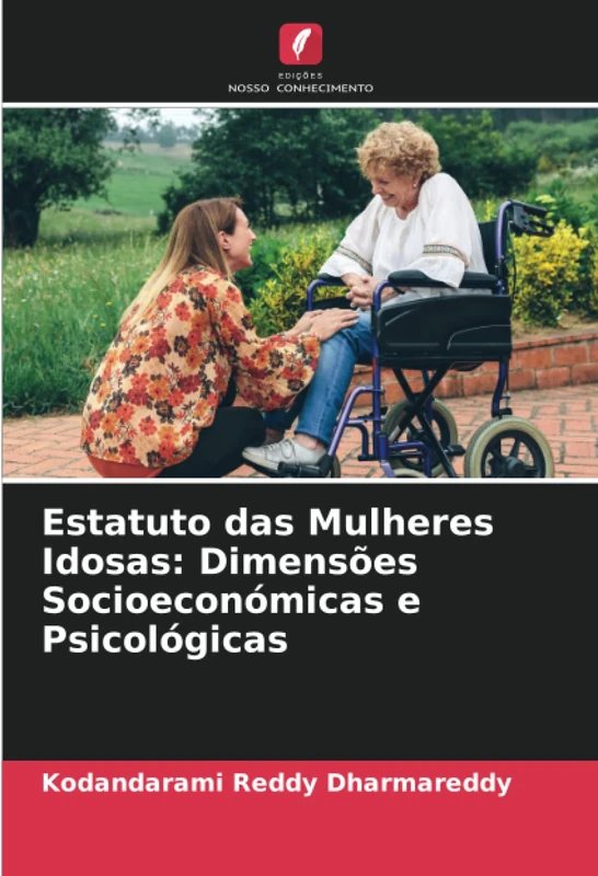 Estatuto das Mulheres Idosas: Dimensões Socioeconómicas e Psicológicas