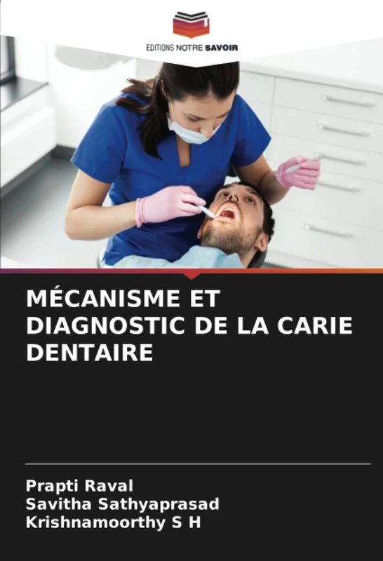 MÉCANISME ET DIAGNOSTIC DE LA CARIE DENTAIRE