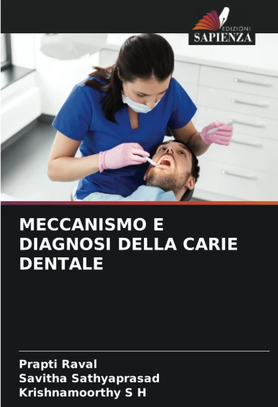MECCANISMO E DIAGNOSI DELLA CARIE DENTALE