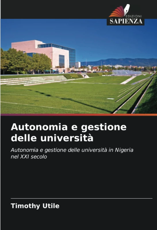 Autonomia e gestione delle università: Autonomia e gestione delle università in Nigeria nel XXI secolo