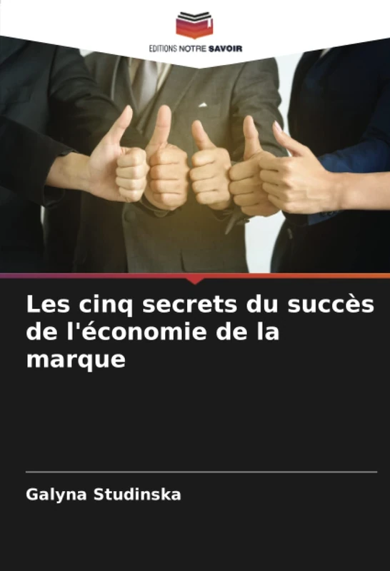Les cinq secrets du succès de l'économie de la marque