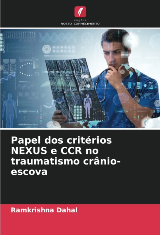 Papel dos critérios NEXUS e CCR no traumatismo crânio-escova