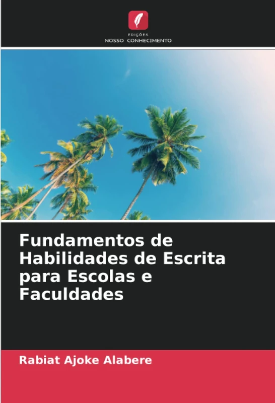Fundamentos de Habilidades de Escrita para Escolas e Faculdades