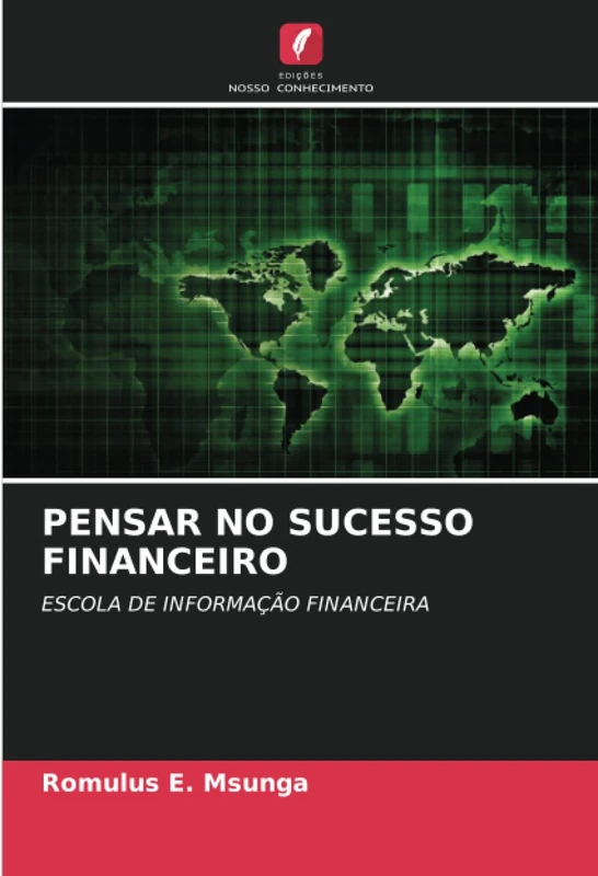 PENSAR NO SUCESSO FINANCEIRO: ESCOLA DE INFORMAÇÃO FINANCEIRA