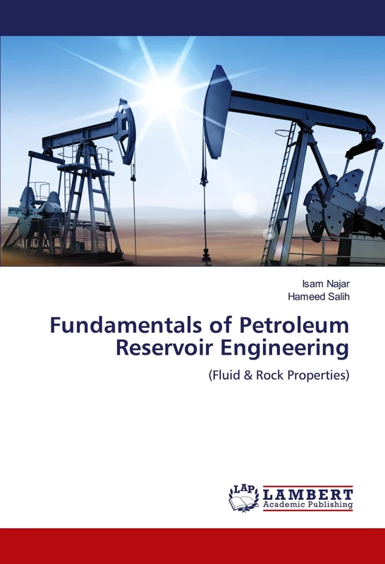 Fundamentals of Petroleum Reservoir Engineering: (Fluid & Rock Properties)