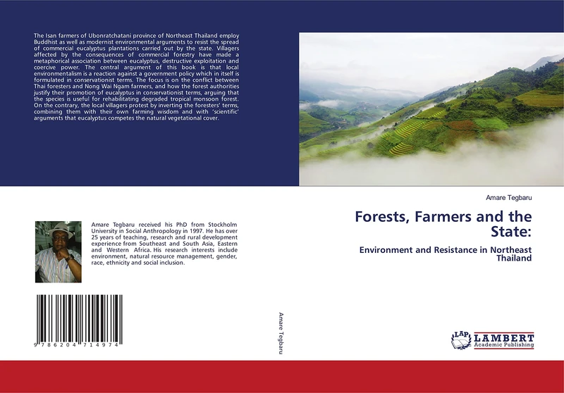 Forests, Farmers and the State:: Environment and Resistance in Northeast Thailand
