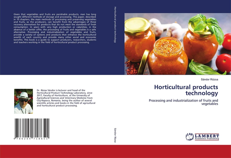 Horticultural products technology: Processing and industrialization of fruits and vegetables