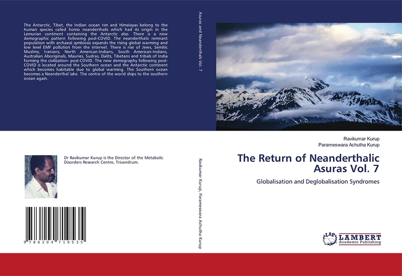 The Return of Neanderthalic Asuras Vol. 7: Globalisation and Deglobalisation Syndromes