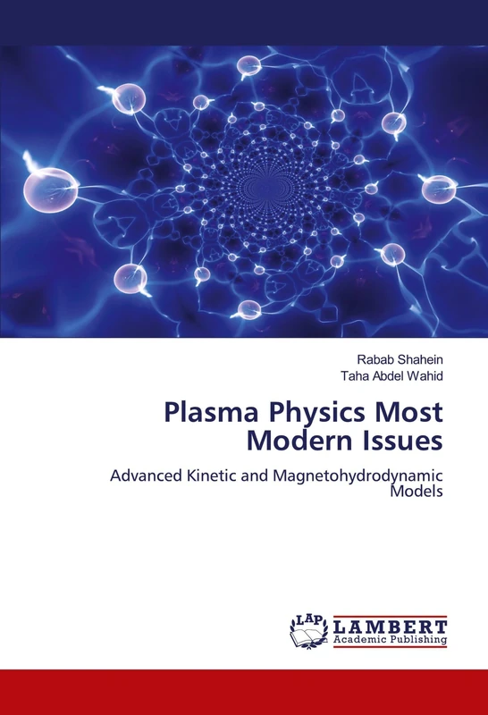 Plasma Physics Most Modern Issues: Advanced Kinetic and Magnetohydrodynamic Models