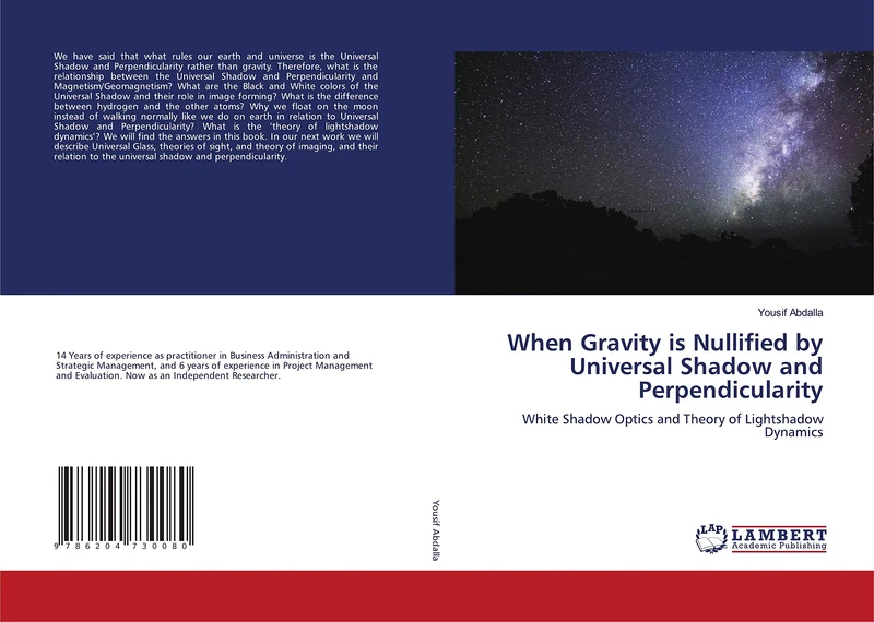 When Gravity is Nullified by Universal Shadow and Perpendicularity: White Shadow Optics and Theory of Lightshadow Dynamics