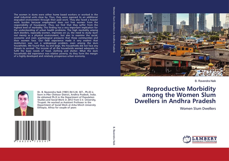 Reproductive Morbidity among the Women Slum Dwellers in Andhra Pradesh: Women Slum Dwellers