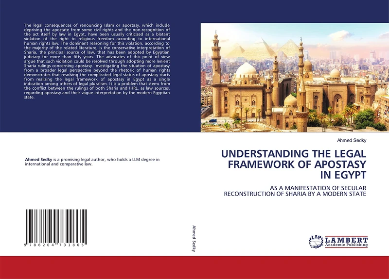 UNDERSTANDING THE LEGAL FRAMEWORK OF APOSTASY IN EGYPT: AS A MANIFESTATION OF SECULAR RECONSTRUCTION OF SHARIA BY A MODERN STATE