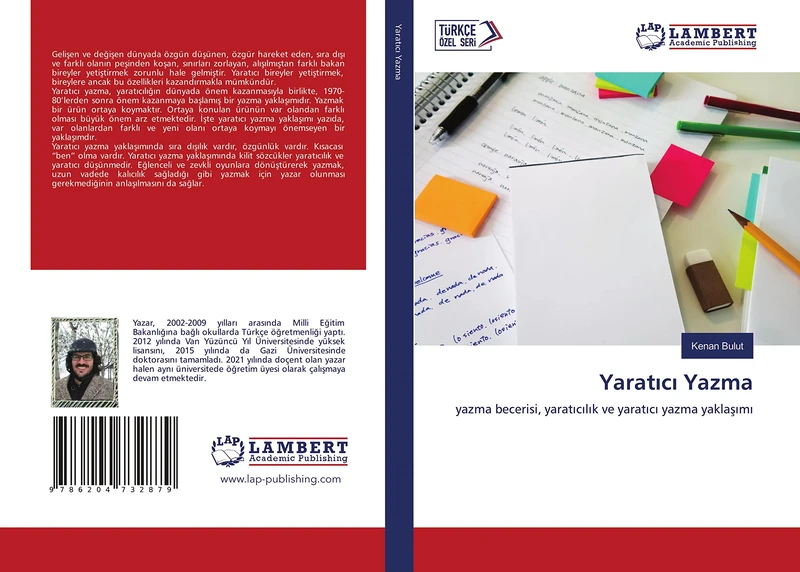 Yaratıcı Yazma: yazma becerisi, yaratıcılık ve yaratıcı yazma yaklaşımı: yazma becerisi, yarat¿c¿l¿k ve yarat¿c¿ yazma yakla¿¿m¿
