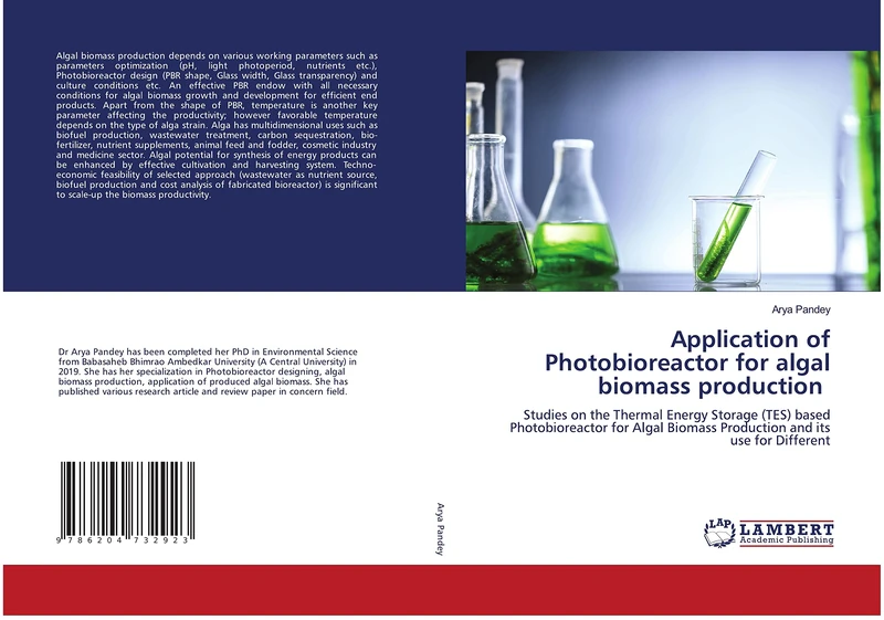 Application of Photobioreactor for algal biomass production: Studies on the Thermal Energy Storage (TES) based Photobioreactor for Algal Biomass Production and its use for Different